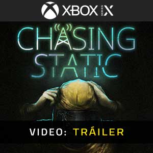 Chasing Static Xbox Series- Tráiler de Vídeo