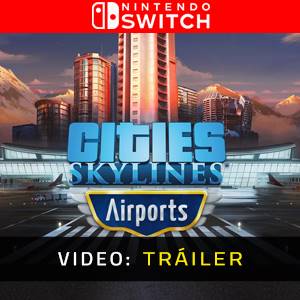 Cities Skylines Airports Tráiler del Juego