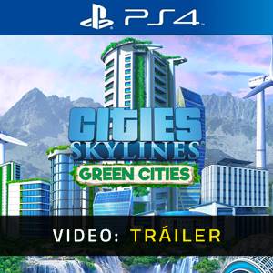 Cities Skylines Green Cities Tráiler del Juego