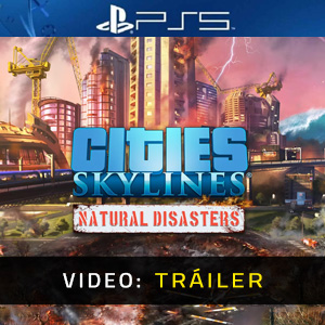 Cities Skylines Natural Disasters - Tráiler de Video