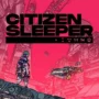 Citizen Sleeper: RPG de Mesa al Precio Más Bajo de Todos los Tiempos