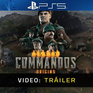 Commandos Origins - Tráiler