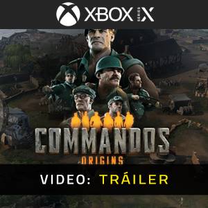 Commandos Origins - Tráiler