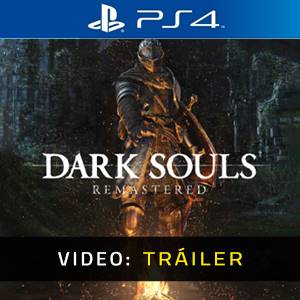 Dark Souls Remastered - Tráiler de Video