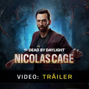 Dead by Daylight Nicolas Cage - Tráiler de Video