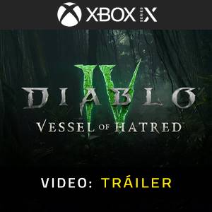 Diablo 4 Vessel of Hatred Xbox Series - Tráiler