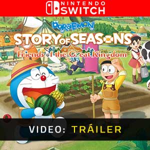 Doraemon Story of Seasons Friends of the Great Kingdom Nintendo Switch- Tráiler