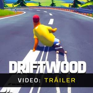 Driftwood - Video Avance