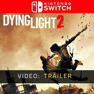 Dying Light 2 Nintendo Switch Video Trailer