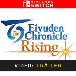 Eiyuden Chronicle Rising Nintendo Switch- Vídeo de la campaña