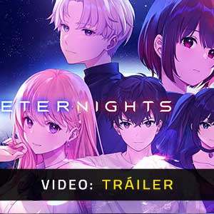 Eternights- Tráiler de vídeo