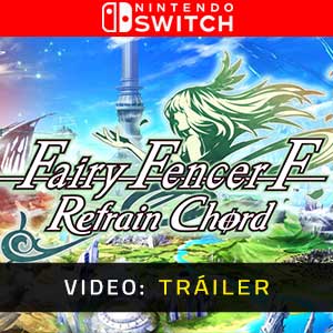 Fairy Fencer F Refrain Chord Vídeo Trailer