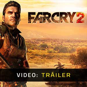 Far Cry 2 - Tráiler en Vídeo