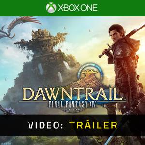 FINAL FANTASY 14 DAWNTRAIL Xbox One - Tráiler