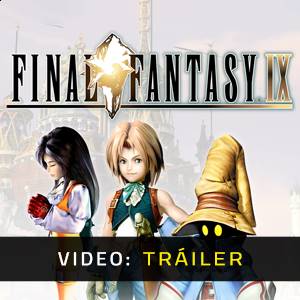 Final Fantasy 9 - Tráiler de Video