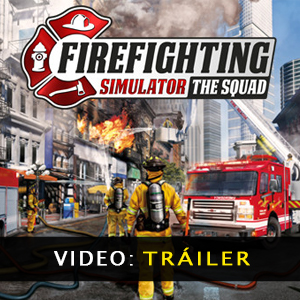 Firefighting Simulator The Squad Vídeo del tráiler