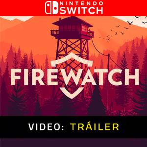 Firewatch Nintendo Switch - Tráiler