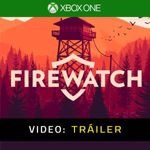 Firewatch Xbox One - Tráiler