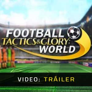 Football, Tactics & Glory World Tráiler de video