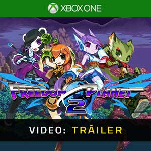 Freedom Planet 2 - Vídeo de la campaña