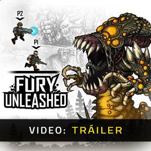 Fury Unleashed Tráiler del Juego