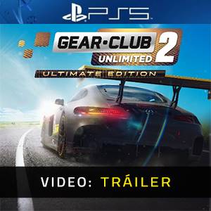 Gear Club Unlimited 2 Ultimate Edition Tráiler del juego