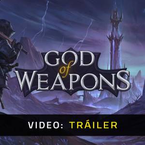 God of Weapons - Tráiler del Video