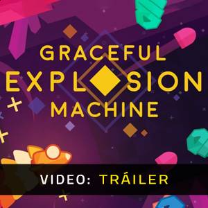 Graceful Explosion Machine - Tráiler de Vídeo