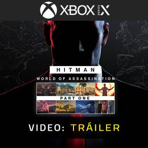 HITMAN World of Assassination Part One Video del Tráiler