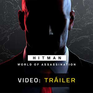 HITMAN World of Assassination - Tráiler en Vídeo