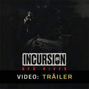 Incursion Red River - Trailer