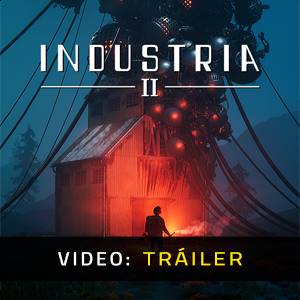 INDUSTRIA 2 - Tráiler