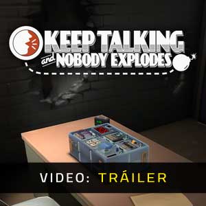 Keep Talking and Nobody Explodes Tráiler del Juego