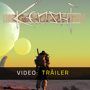 Kenshi - Tráiler en Vídeo