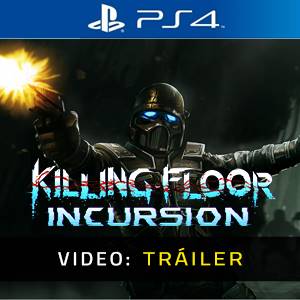 Killing Floor: Incursion PS4 - Tráiler