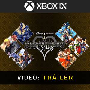 KINGDOM HEARTS HD 1.5+2.5 ReMIX Tráiler del Juego