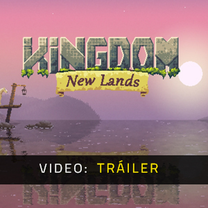 Kingdom New Lands - Tráiler de Video