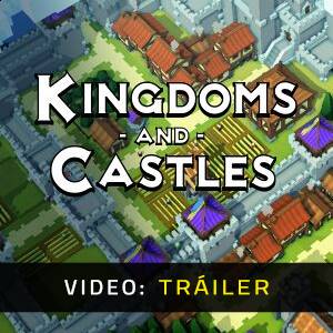 Kingdoms and Castles - Tráiler de Video