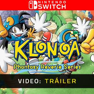 KLONOA Phantasy Reverie Series Tráiler del juego