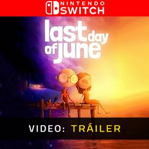 Last Day of June Nintendo Switch - Tráiler