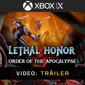 Lethal Honor Order of the Apocalypse Tráiler del Juego