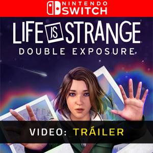 Life is Strange Double Exposure Tráiler del Juego