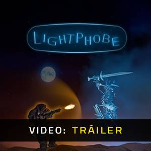 Lightphobe - Tráiler