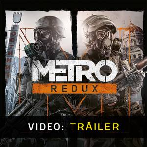 Metro Redux - Tráiler de Video