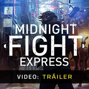 Midnight Fight Express Vídeo En Tráiler