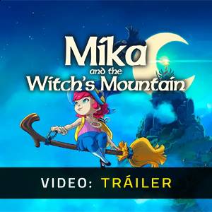 Mika and The Witch’s Mountain Tráiler del Juego