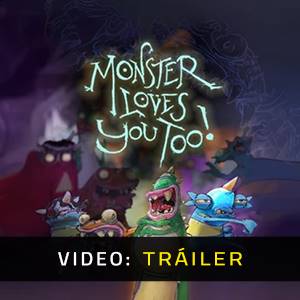 Monster Loves You Too! - Tráiler