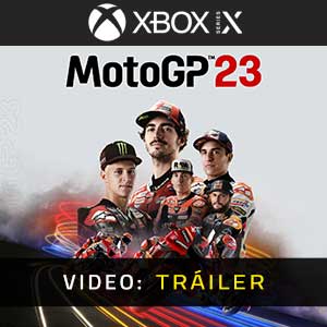 MotoGP 23 Xbox Series- Tráiler en Vídeo