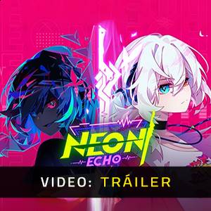 Neon Echo - Tráiler