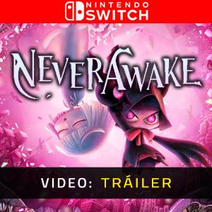 NeverAwake Nintendo Switch- Vídeo de la campaña